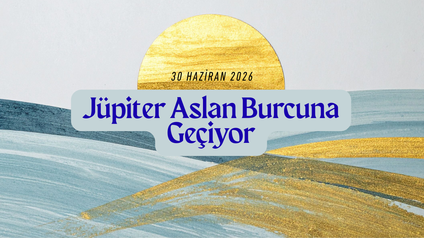 Jüpiter Aslan Burcuna Geçiyor
