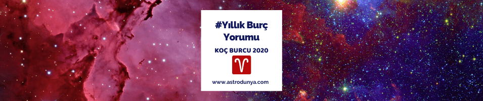 Koç ve Yükselen Koç Burcu için 2020 Yıllık Astroloji Yorumu
